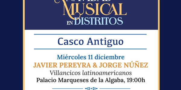 NAVIDAD MUSICAL en el Distrito Casco Antiguo